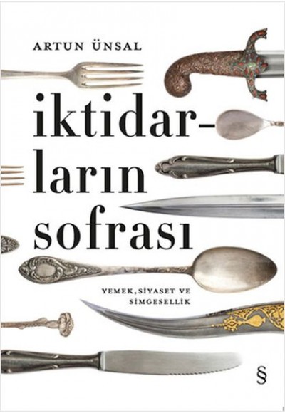 İktidarların Sofrası - Ciltli - Yemek, Siyaset ve Simgesellik