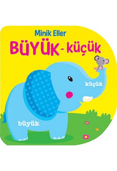 Minik Eller - Büyük/Küçük