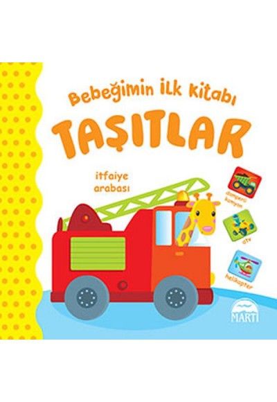 Bebeğimin İlk Kitabı - Taşıtlar