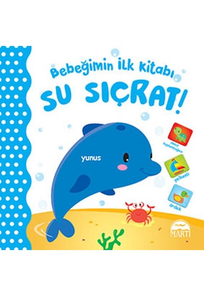 Bebeğimin İlk Kitabı - Su Sıçrat!