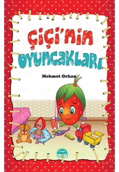 Çiçi Masal Serisi - Çiçi'nin Oyuncakları