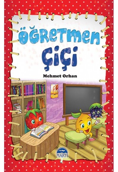 Çiçi Masal Serisi - Öğretmen Çiçi