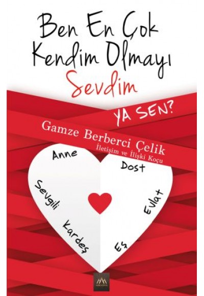 Ben En Çok Kendim Olmayı Sevdim Ya Sen?