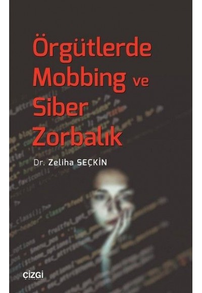 Örgütlerde Mobbing ve Siber Zorbalık