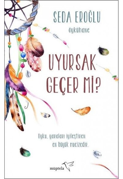 Uyursak Geçer mi?