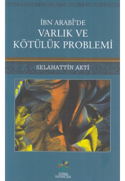 İbn Arabide Varlık ve Kötülük Problemi