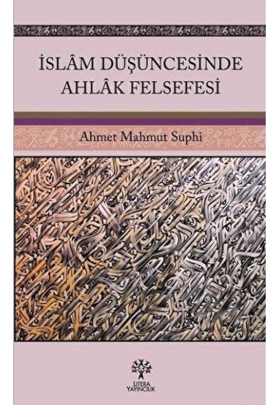 İslam Düşüncesinde Ahlak Felsefesi