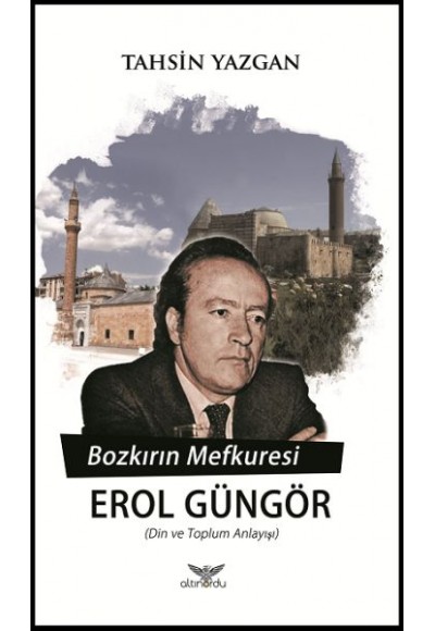 Bozkırın Mefkuresi Erol Güngör