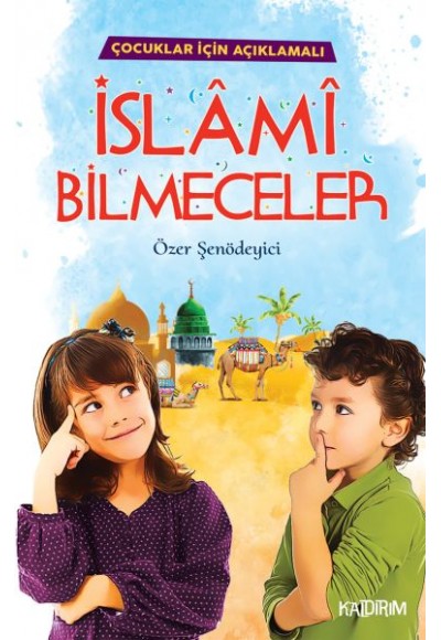 İslami Bilmeceler - Çocuklar İçin Açıklamalı