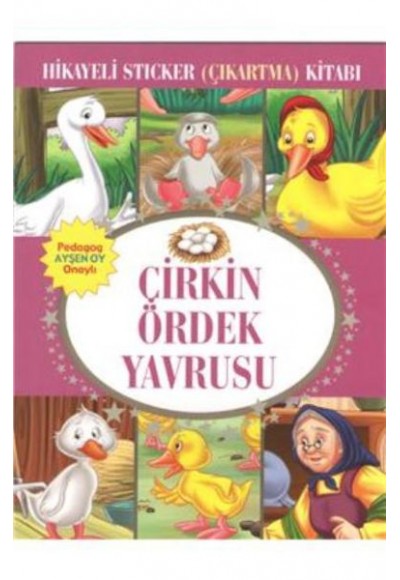 Çirkin Ördek Yavrusu Hikayeli Sticker Çıkartma Kitabı