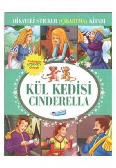 Kül Kedisi Cinderella Hikayeli Sticker Çıkartma Kitabı