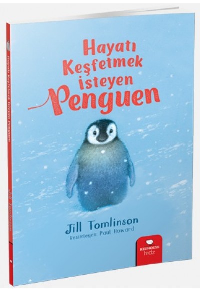 Hayvan Öyküleri Serisi - Hayatı Keşfetmek İsteyen Penguen