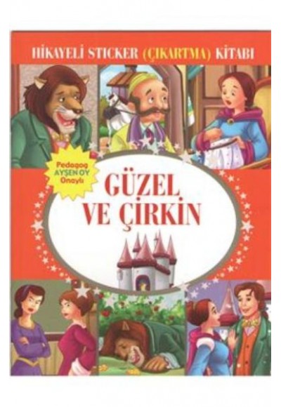 Güzel ve Çirkin Hikayeli Sticker Çıkartma Kitabı