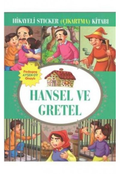 Hansel ve Gratel Hikayeli Sticker Çıkartma Kitabı