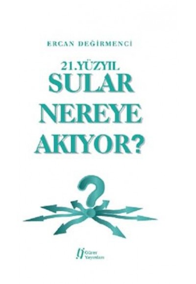 21.Yüzyıl Sular Nereye Akıyor?