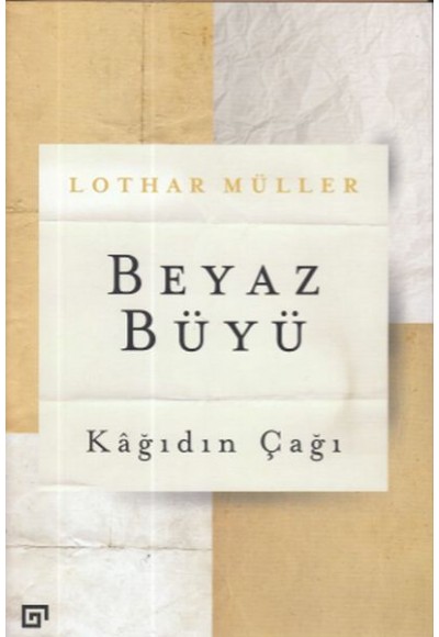 Beyaz Büyü: Kağıdın Çağı