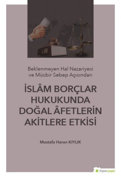 İslam Borçlar Hukukunda Doğal afetlerin Akitlere Etkisi