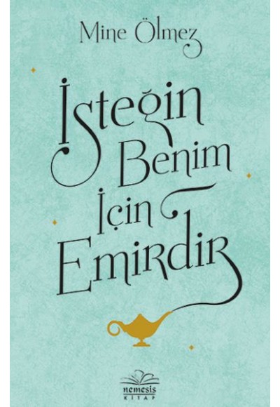 İsteğin Benim İçin Emirdir