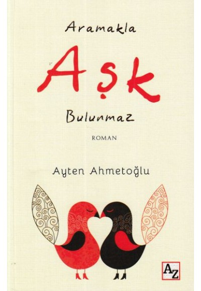 Aramakla Aşk Bulunmaz