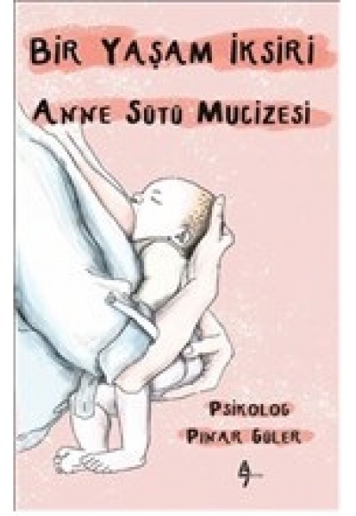 Bir Yaşam İksiri Anne Sütü Mucizesi