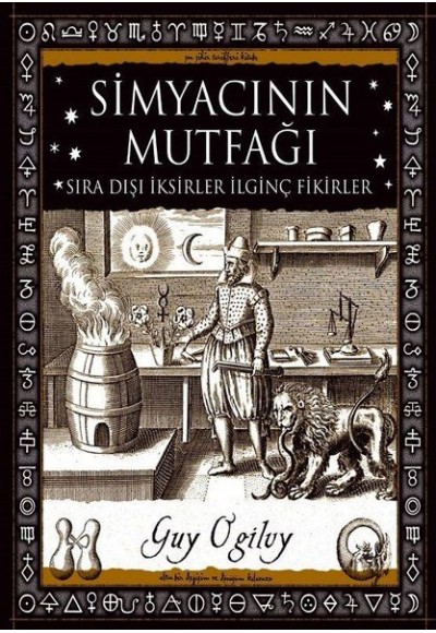 Simyacının Mutfağı - Sıra Dışı İksirler İlginç Fikirler