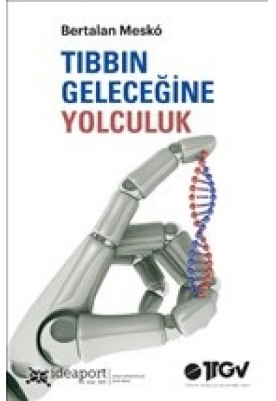 Tıbbın Geleceğine Yolculuk