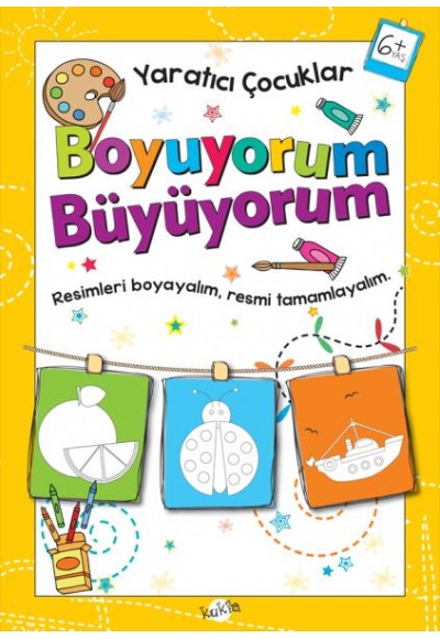 Yaratıcı Çocuklar - Boyuyorum Büyüyorum (6+ Yaş)