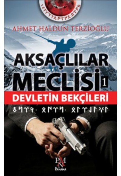 Aksaçlılar Meclisi 1 - Devletin Bekçileri