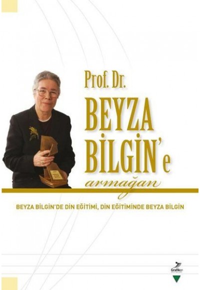 Prof. Dr. Beyza Bilgin’e Armağan