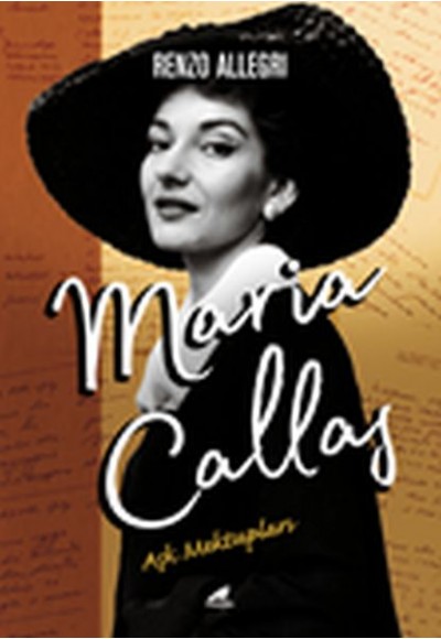 Maria Callas: Aşk Mektupları