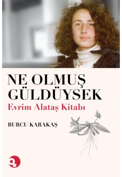 Ne Olmuş Güldüysek - Evrim Alataş Kitabı