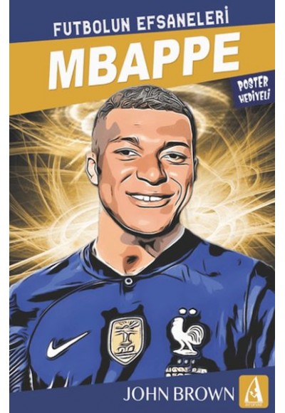 Mbappe Futbolun Efsaneleri