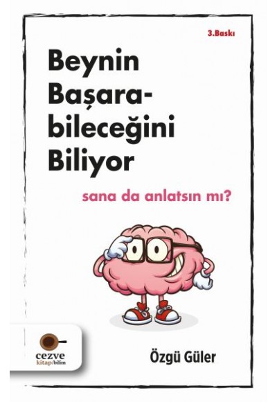 Beynin Başarabileceğini Biliyor