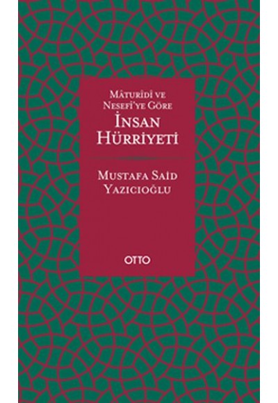 Maturidi ve Nesefi’ye Göre İnsan Hürriyeti (Ciltli)