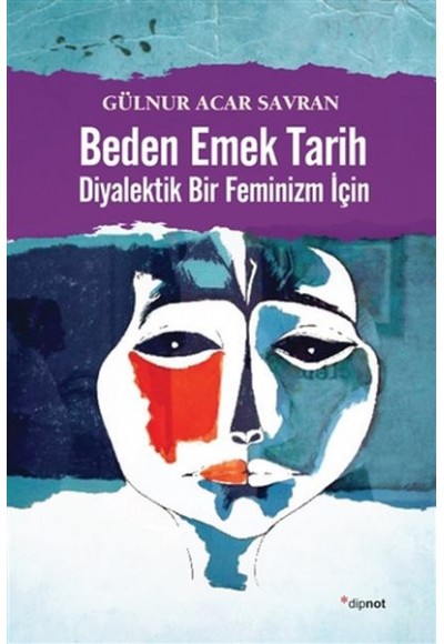 Beden Emek Tarih - Diyalektik Bir Feminizm İçin