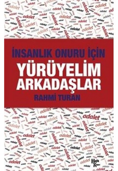 Yürüyelim Arkadaşlar - İnsanlık Onuru İçin