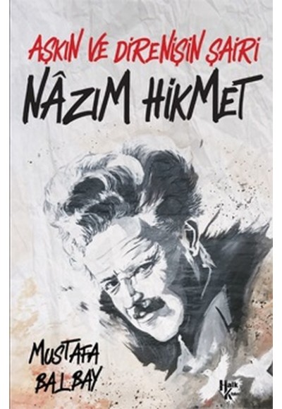 Aşkın ve Direnişin Şairi Nazım Hikmet