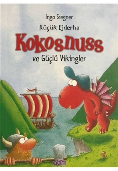 Küçük Ejderha Kokosnuss ve Güçlü Vikingler - Ciltsiz