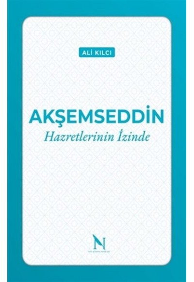 Akşemseddin Hazretlerinin İzinde