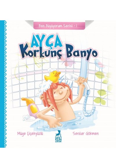 Ben Büyüyorum Serisi 1 - Ayça: Korkunç Banyo