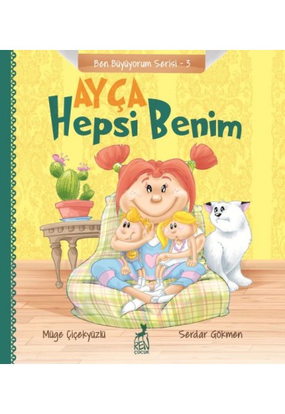 Ben Büyüyorum Serisi 3 - Ayça: Hepsi Benim