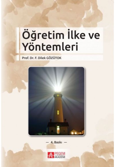 Öğretim İlke ve Yöntemleri (F. Dilek Gözütok)