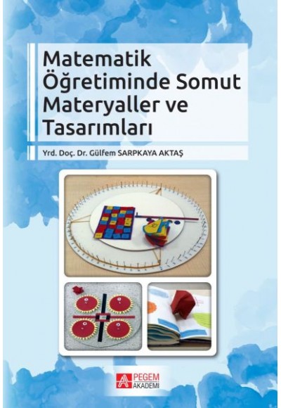 Matematik Öğretiminde Somut Materyaller ve Tasarımları