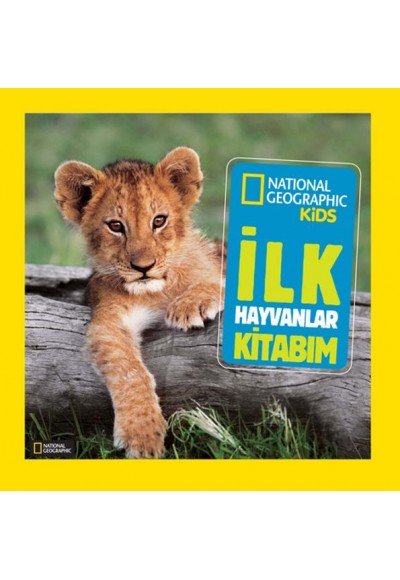 National Geographic Kids - İlk Hayvanlar Kitabım