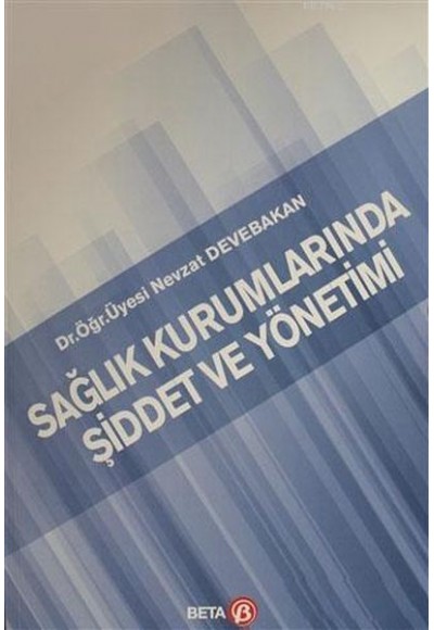 Sağlık Kurumlarında Şiddet ve Yönetimi