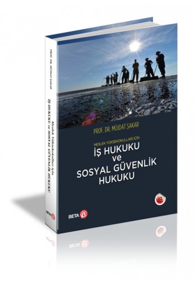 Meslek Yüksekokulları İçin İş Hukuku ve Sosyal Güvenlik Hukuku