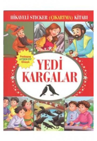 Yedi Kargalar Hikayeli Sticker Çıkartma Kitabı