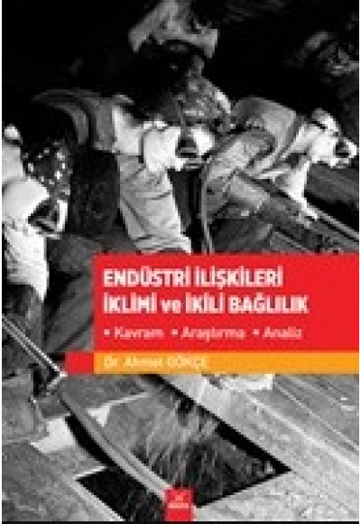 Endüstri İlişkileri İklimi ve İkili Bağlılık