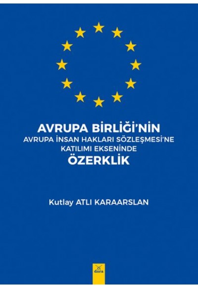 Avrupa Birliği'nin Avrupa İnsan Hakları Sözleşmesine Katılımı Ekseninde Özerklik