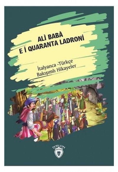 Ali Baba E I Quaranta Ladroni-İtalyanca Türkçe Bakışımlı Hikayeler